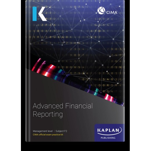 CIMA Advanced Financial Reporting (F2) Exam Kit 2023 (Exam Sitting until Summer 2024)